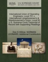 International Union Of Operating Engineers, Local 701 V. International Longshoremen'S & Warehousemen'S Union, Local 50 U.S. Supreme Court Transcript Of Record With Supporting Pleadings