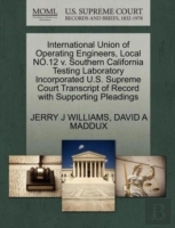 International Union Of Operating Engineers, Local No.12 V. Southern California Testing Laboratory Incorporated U.S. Supreme Court Transcript Of Record With Supporting Pleadings