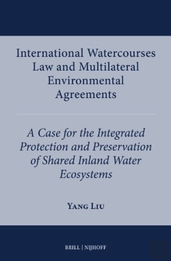 Bertrand.pt - International Watercourses Law And Multilateral Environmental Agreements