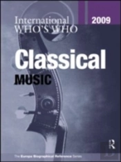 International Who'S Who In Classical Music 2009