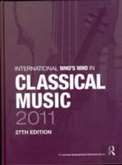 International Who'S Who In Classical Music 2011
