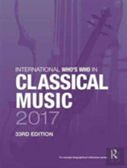 International Who'S Who In Classical Music 2017