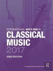 International Who'S Who In Classical Music 2017