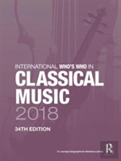 International Who'S Who In Classical Music 2018