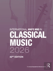 International Who'S Who In Classical Music 2026