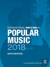 International Who'S Who In Popular Music 2018