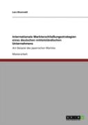 Internationale Markterschlieungsstrategien Eines Deutschen Mittelstandischen Unternehmens