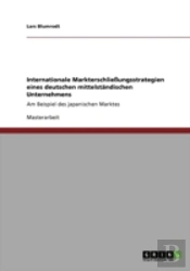 Internationale Markterschlieungsstrategien Eines Deutschen Mittelstandischen Unternehmens