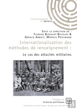 Bertrand.pt - Internationalisation Des Méthodes De Renseignement : Le Cas Des Attachés Militaires