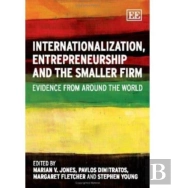 Internationalization, Entrepreneurship And The Smaller Firm