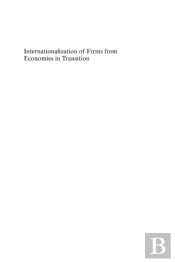 Internationalization Of Firms From Economies In Transition