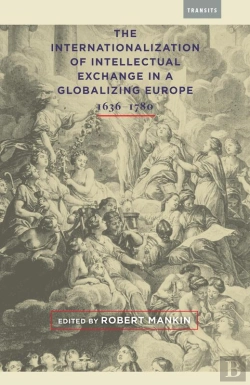 Bertrand.pt - Internationalization Of Intellectual Exchange In A Globalizing Europe, 1636-1780