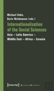 Internationalization Of The Social Sciences Â€“ Asiaâ€“Latin Americaâ€“Middle Eastâ€“Africaâ€“Eurasia