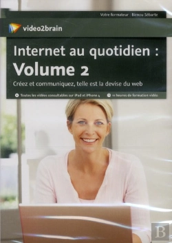 Bertrand.pt - Internet Au Quotidien : Volume 2 - Creez Et Communiquez, Telle Est La Devise Du Web