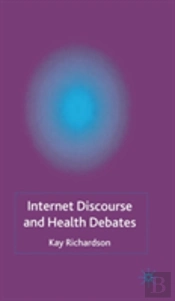 Internet Discourse And Health Debates