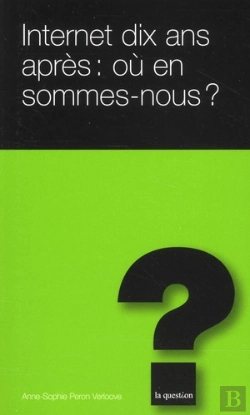 Bertrand.pt - Internet Dix Ans Après : Où En Sommes-Nous ?