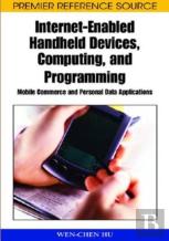 Internet-Enabled Handheld Devices, Computing, And Programming