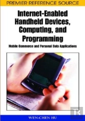 Internet-Enabled Handheld Devices, Computing, And Programming