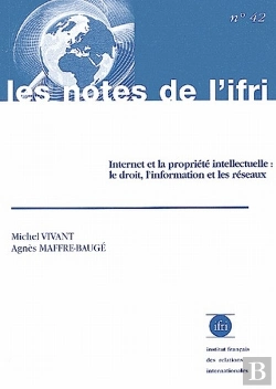 Bertrand.pt - Internet Et La Propriété Intellectuelle : Le Droit, L'Information Et Les Réseaux
