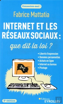 Bertrand.pt - Internet Et Les Reseaux Sociaux : Que Dit La Loi ? 3e Edition - Liberte D'Expression, Donnees Person