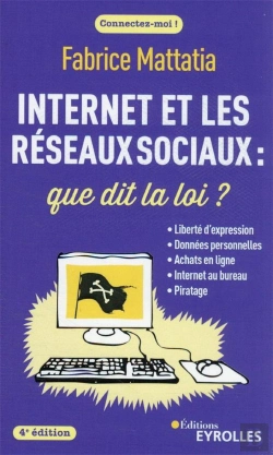 Bertrand.pt - Internet Et Les Reseaux Sociaux : Que Dit La Loi ? 4e Edition - Liberte D'Expression, Donnees Person