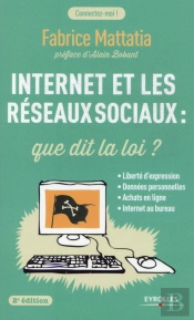 Internet Et Les Reseaux Sociaux: Que Dit La Loi?