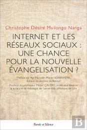Internet Et Les Réseaux Sociaux : Une Chance Pour La Nouvelle Évangélisation ?