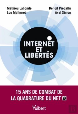 Bertrand.pt - Internet Et Libertés : 15 Ans De Combat De La Quadrature Du Net