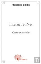 Internet Et Net ; Contes Et Nouvelles