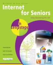Internet For Seniors In Easy Steps