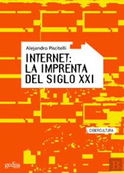 Bertrand.pt - Internet, La Imprenta Del Siglo Xxi
