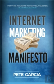 Internet Marketing Manifesto: Everything