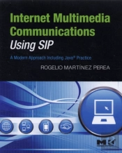 Internet Multimedia Communications Using Sip