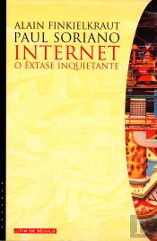 Internet, o Êxtase Inquietante