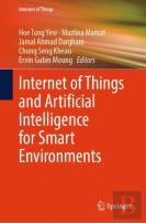 Internet Of Things And Artificial Intelligence For Smart Environments