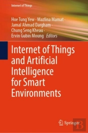 Internet Of Things And Artificial Intelligence For Smart Environments