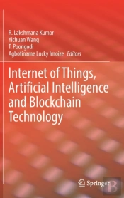 Internet Of Things, Artificial Intelligence And Blockchain Technology