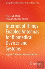 Internet Of Things Enabled Antennas For Biomedical Devices And Systems