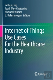Internet Of Things Use Cases For The Healthcare Industry