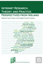 Internet Research, Theory, And Practice: Perspectives From Ireland