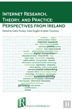 Bertrand.pt - Internet Research, Theory, And Practice: Perspectives From Ireland