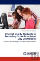 Internet Use By Students In Secondary Schools In Benin City Cosmopolis