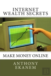 Internet Wealth Secrets