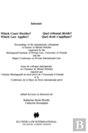 Internet: Which Court Decides? Which Law Applies?