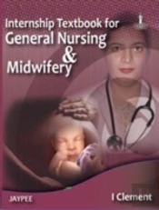 Internship Textbook For General Nursing And Midwifery