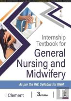 Internship Textbook Of General Nursing And Midwifery