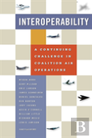 Interoperability: A Continuing Challenge In Coalition Air Operations
