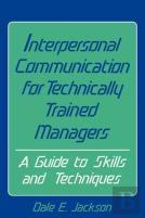 Interpersonal Communication For Technically Trained Managers