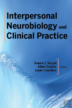 Bertrand.pt - Interpersonal Neurobiology And Clinical Practice