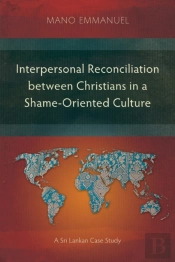 Interpersonal Reconciliation Between Christians In A Shame-Oriented Culture